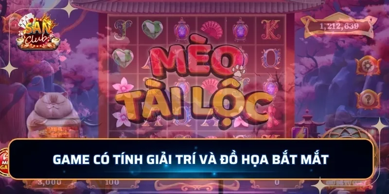 Game có tính giải trí và đồ họa bắt mắt 
